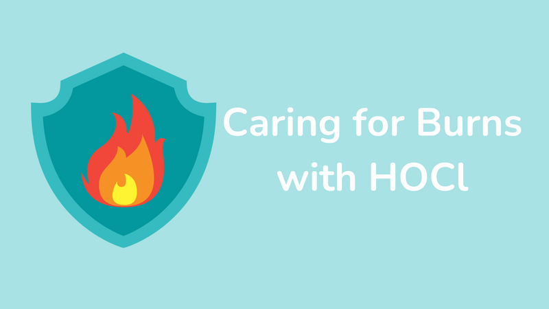 Caring For Burns With HOCl