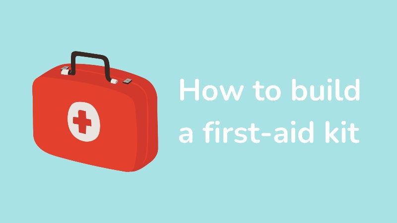 How To Build A First Aid Kit